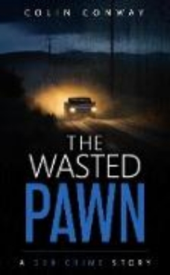 Bild zu The Wasted Pawn (The 509 Crime Stories, #16) (eBook)