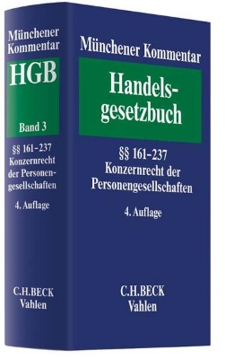 Bild von Münchener Kommentar zum Handelsgesetzbuch Band 3: Zweites Buch. Handelsgesellschaften und stille Gesellschaft. Zweiter Abschnitt. Kommanditgesellschaft. Dritter Abschnitt. Stille Gesellschaft §§ 161-237. Konzernrecht der Personengesellschaften