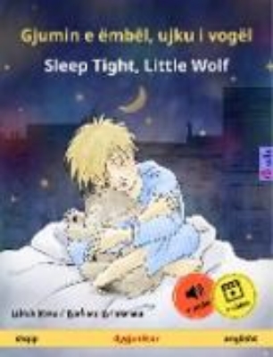 Bild von Gjumin e ëmbël, ujku i vogël - Sleep Tight, Little Wolf (shqip - anglisht) (eBook)