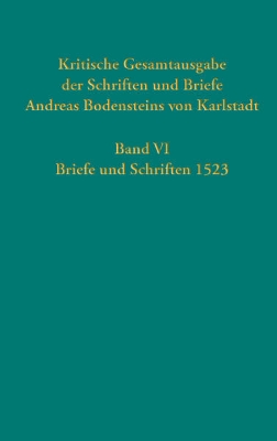 Bild von Kritische Gesamtausgabe der Schriften und Briefe Andreas Bodensteins von Karlstadt