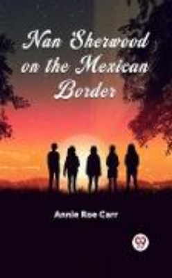 Bild zu Nan Sherwood on the Mexican Border (eBook)