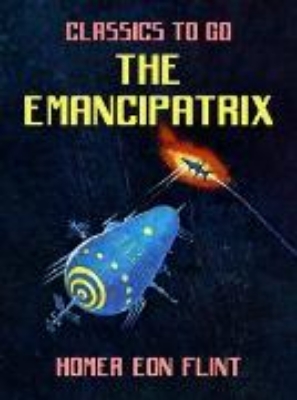 Bild zu The Emancipatrix (eBook)