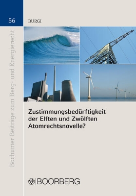 Bild zu Zustimmungsbedürftigkeit der Elften und Zwölften Atomrechtsnovelle? (eBook)