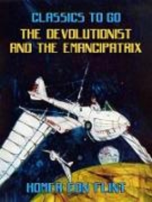 Bild zu The Devolutionist and the Emancipatrix (eBook)