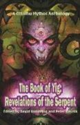 Bild zu The Book of Yig: Revelations of the Serpent: A Cthulhu Mythos Anthology