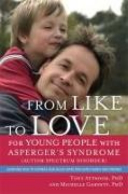 Bild von From Like to Love for Young People with Asperger's Syndrome (Autism Spectrum Disorder)