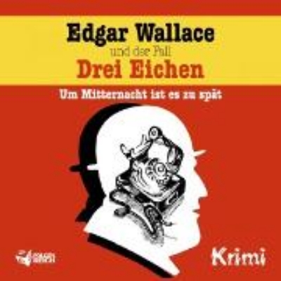 Bild von Edgar Wallace und der Fall Drei Eichen (Audio Download)