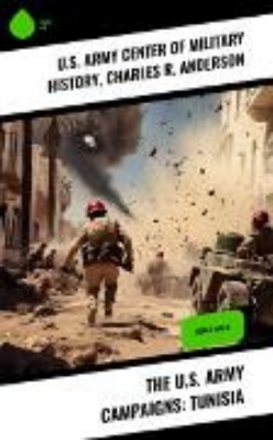 Bild zu The U.S. Army Campaigns: Tunisia (eBook)