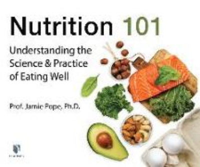 Bild von Nutrition 101: Understanding the Science and Practice of Eating Well