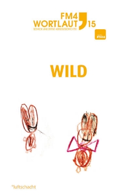 Bild zu FM4 Wortlaut 15. WILD (eBook)