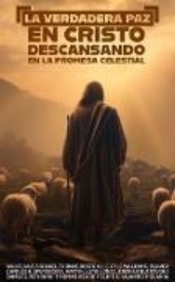 Bild von La Verdadera Paz en Cristo: Descansando en la Promesa Celestial (eBook)