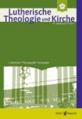 Bild zu Lutherische Theologie und Kirche, Heft 01/2017 (eBook)