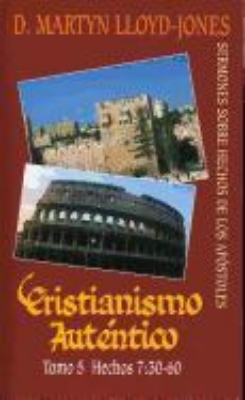 Bild zu Cristianismo Autentico, Tomo 5: Sermones Sobre Hechos de los Apostoles = Authentic Christianity, Volume 5