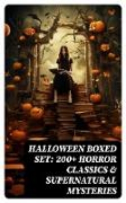 Bild von Halloween Boxed Set: 200+ Horror Classics & Supernatural Mysteries (eBook)