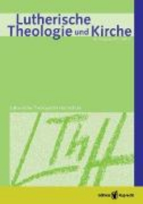 Bild zu Lutherische Theologie und Kirche, Heft 03/2012 (eBook)