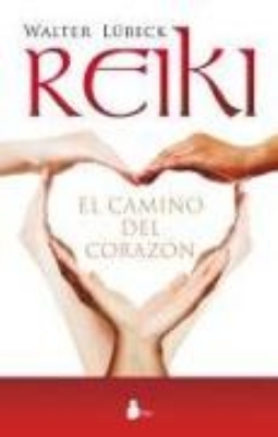 Bild zu Reiki, el Camino del Corazon = Reiki, the Path of the Heart