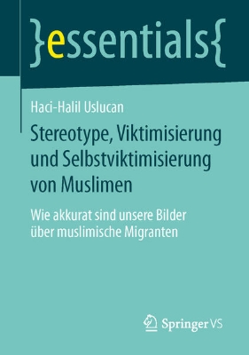 Bild zu Stereotype, Viktimisierung und Selbstviktimisierung von Muslimen (eBook)