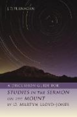 Bild von Discussion Guide for STUDIES IN THE SERMON ON THE MOUNT by D. Martyn Lloyd-Jones (eBook)