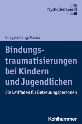 Bild zu Bindungstraumatisierungen bei Kindern und Jugendlichen