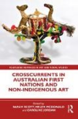 Bild zu Crosscurrents in Australian First Nations and Non-Indigenous Art (eBook)