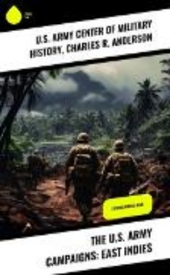 Bild von The U.S. Army Campaigns: East Indies (eBook)