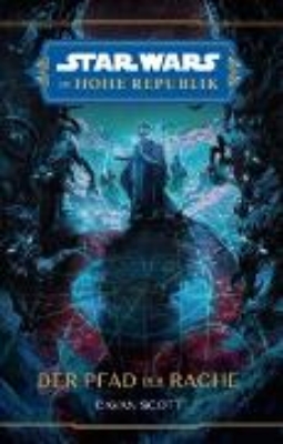 Bild von Star Wars: Die Hohe Republik - Der Pfad der Rache (eBook)