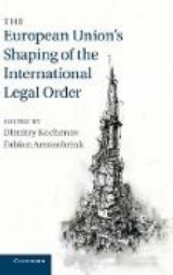 Bild von The European Union's Shaping of the International Legal Order