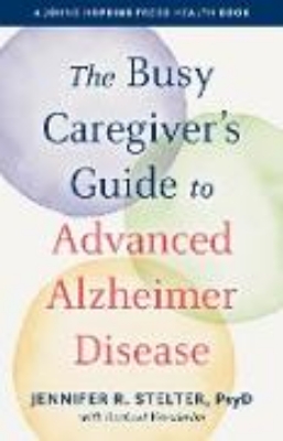 Bild zu Busy Caregiver's Guide to Advanced Alzheimer Disease (eBook)