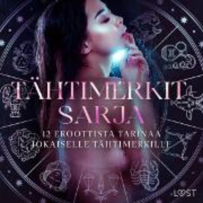 Bild von Tähtimerkit-sarja: 12 eroottista tarinaa jokaiselle tähtimerkille (Audio Download)