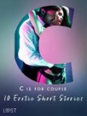 Bild zu C is for Couples - 10 Erotic Short Stories (eBook)