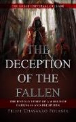 Bild zu The Deception of the fallen (THE GREAT UNIVERSAL CRUSADE) (eBook)