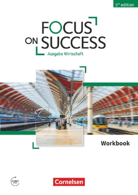 Bild von Focus on Success - 5th Edition, Wirtschaft, B1/B2, Workbook mit Audios online