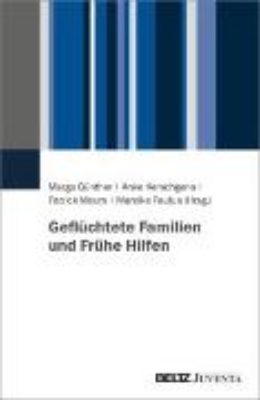 Bild zu Geflüchtete Familien und Frühe Hilfen (eBook)