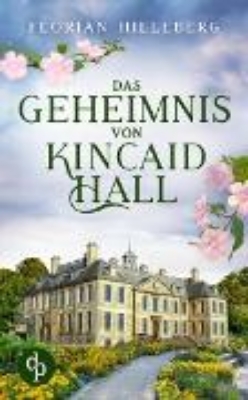 Bild von Das Geheimnis von Kincaid Hall (eBook)