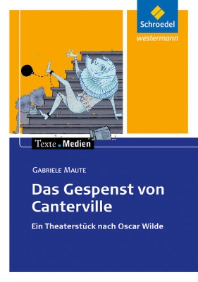 Bild zu Das Gespenst von Canterville. Ein Theaterstück nach Oscar Wilde. Texte.Medien