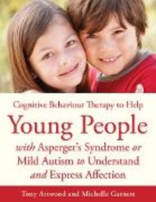 Bild von CBT to Help Young People with Asperger's Syndrome (Autism Spectrum Disorder) to Understand and Express Affection (eBook)