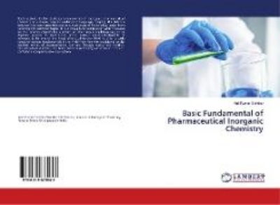 Bild von Basic Fundamental of Pharmaceutical Inorganic Chemistry