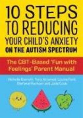 Bild von 10 Steps to Reducing Your Child's Anxiety on the Autism Spectrum