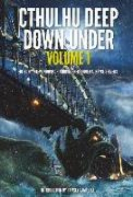 Bild von Cthulhu Deep Down Under Volume 1