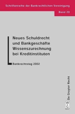 Bild von Neues Schuldrecht und Bankgeschäfte. Wissenszurechnung bei Kreditinstituten (eBook)