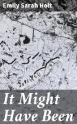 Bild von It Might Have Been (eBook)