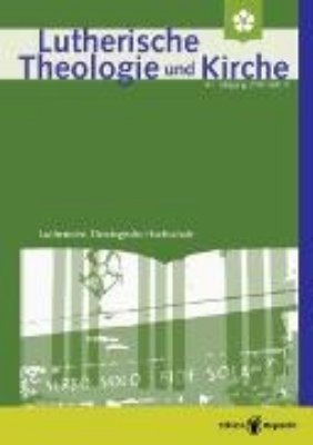 Bild zu Lutherische Theologie und Kirche, Heft 02/2017 (eBook)