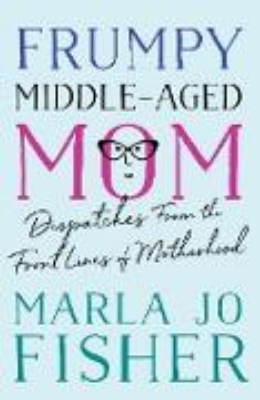 Bild zu Frumpy Middle-Aged Mom (eBook)