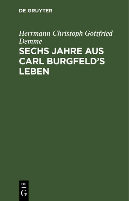 Bild von Sechs Jahre aus Carl Burgfeld¿s Leben