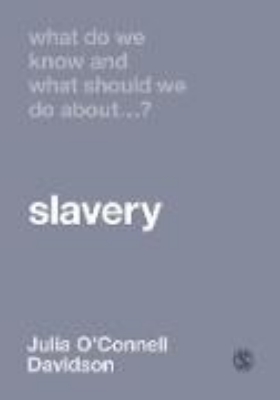 Bild von What Do We Know and What Should We Do about Slavery?