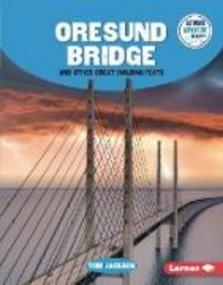 Bild zu Oresund Bridge and Other Great Building Feats (eBook)