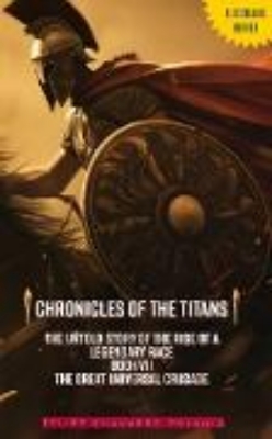 Bild von Chronicles of the Titans: The Untold Story of the Rise of a Legendary Race (eBook)