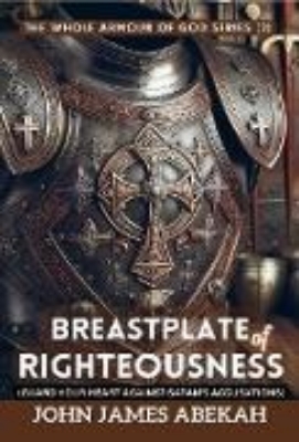 Bild von Breastplate Of Righteousness (Guard Your Heart Against Satan's Accusations) (eBook)