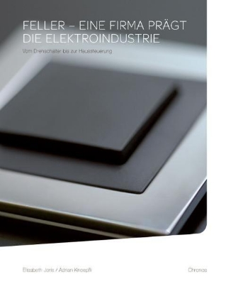 Bild zu Feller - eine Firma prägt die Elektroindustrie