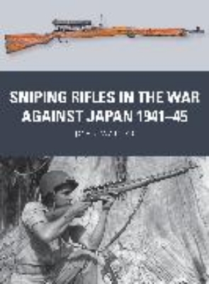 Bild von Sniping Rifles in the War Against Japan 1941-45